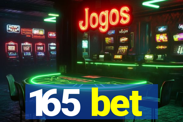 165 bet